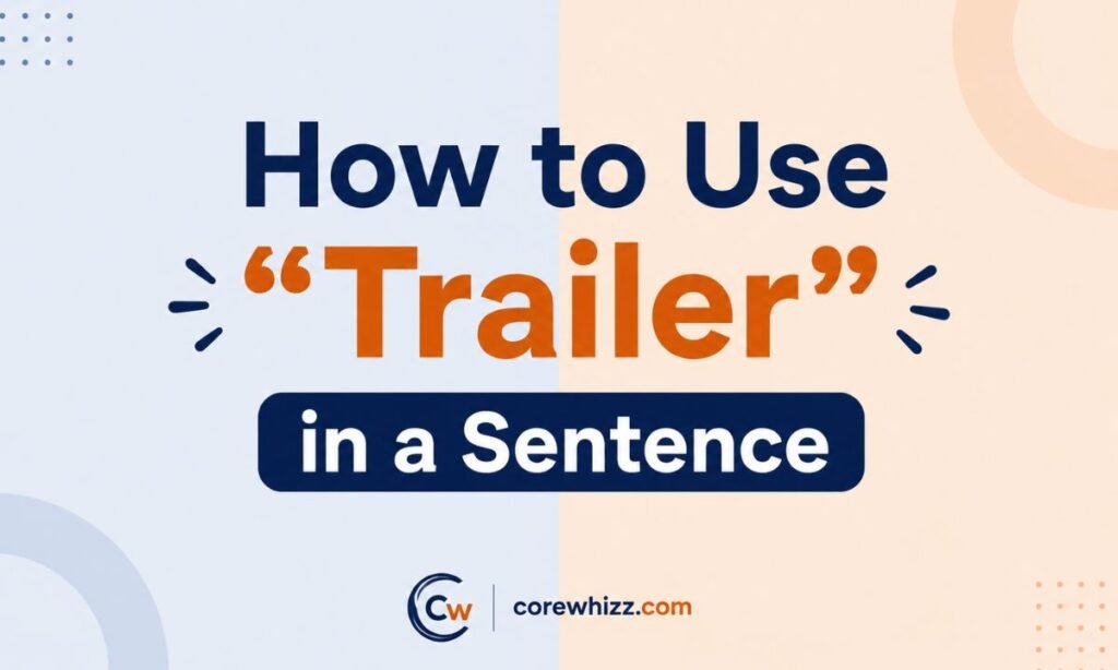 How to Use "Trailer" in a Sentence