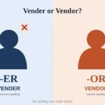 Vender or Vendor: Which Spelling Is Correct?