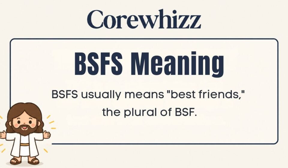 BSFS Meaning