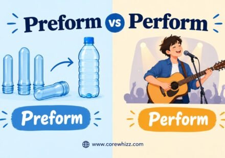 Preform vs Perform