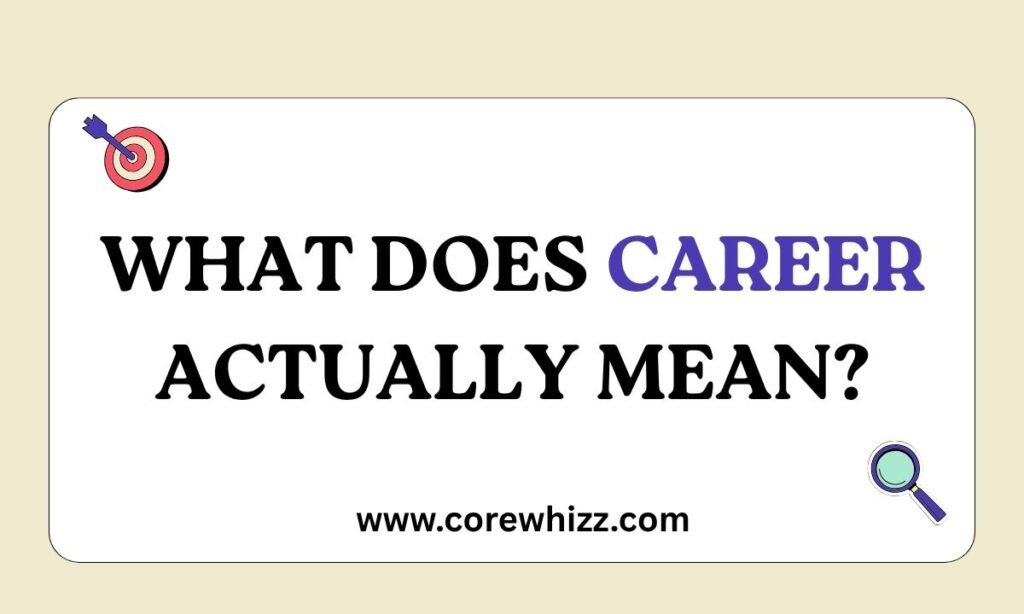 What Does Career Actually Mean?